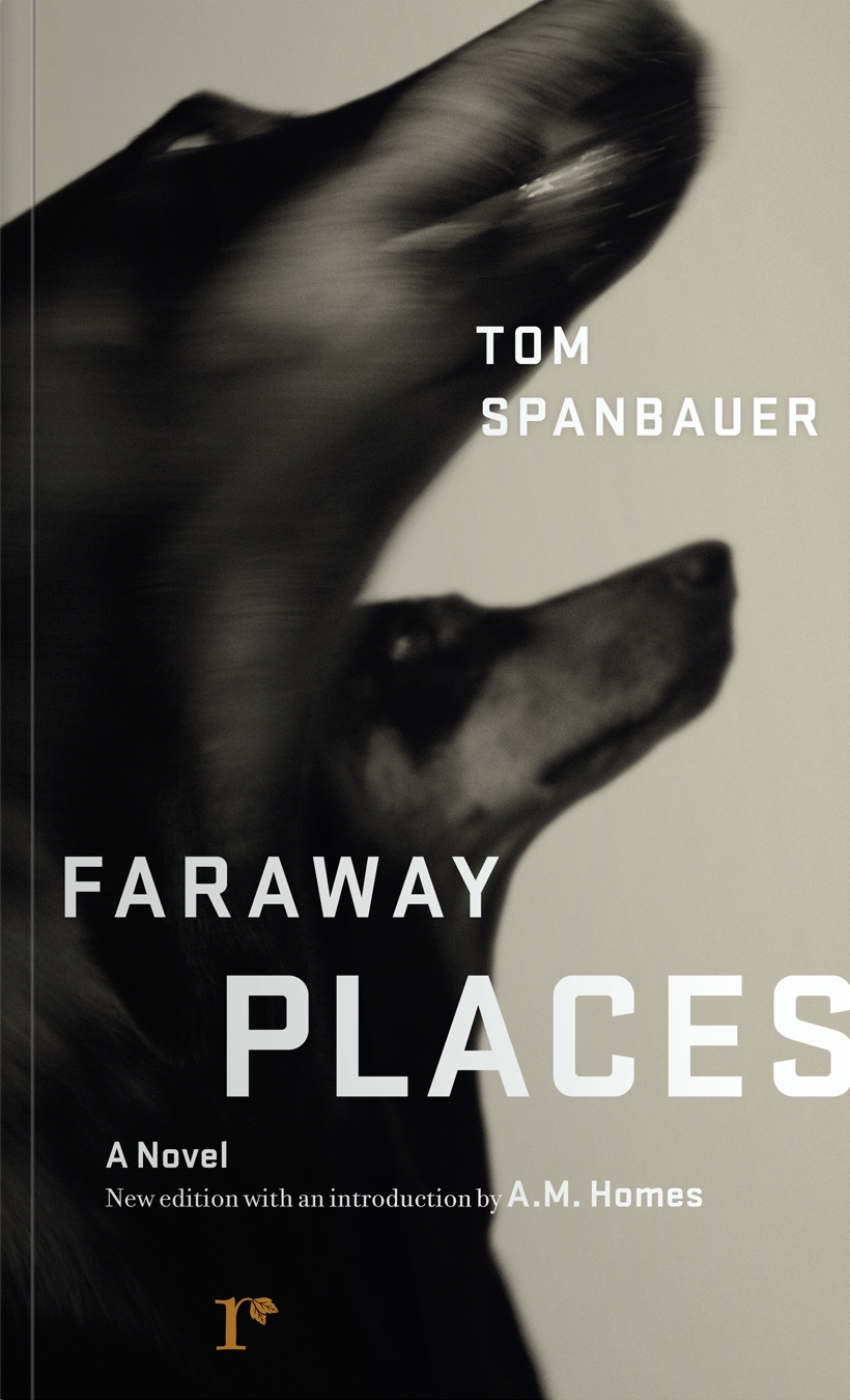 Faraway Places | Tom Spanbauer | Hawthorne Books